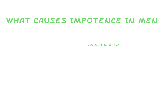 What Causes Impotence In Men