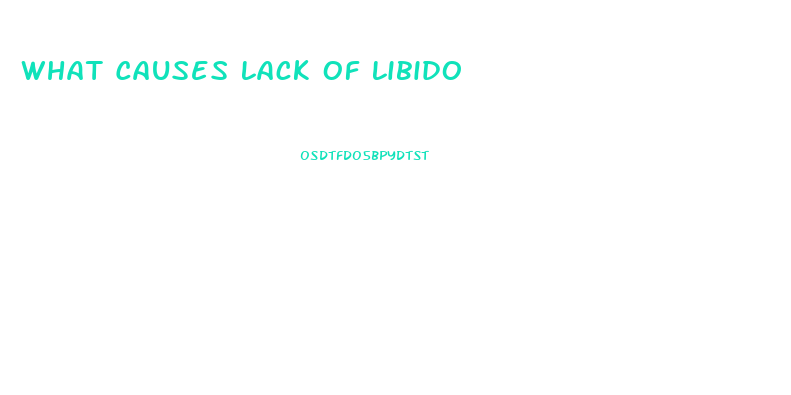 What Causes Lack Of Libido