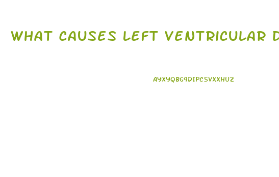 What Causes Left Ventricular Dysfunction