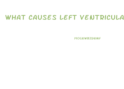 What Causes Left Ventricular Systolic Dysfunction