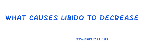 What Causes Libido To Decrease