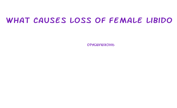 What Causes Loss Of Female Libido