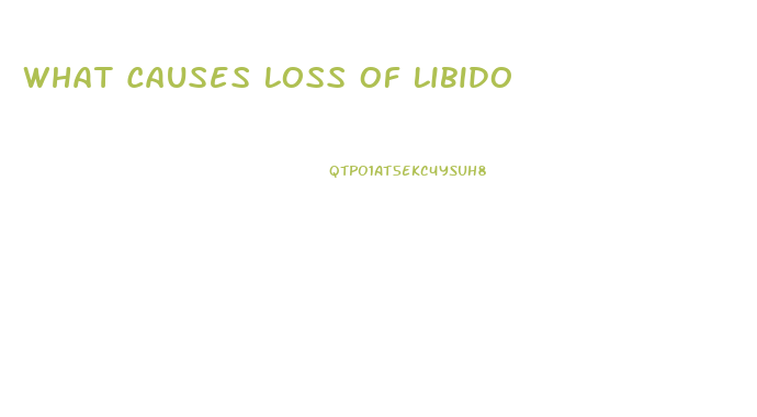 What Causes Loss Of Libido