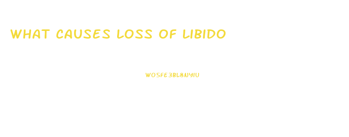 What Causes Loss Of Libido