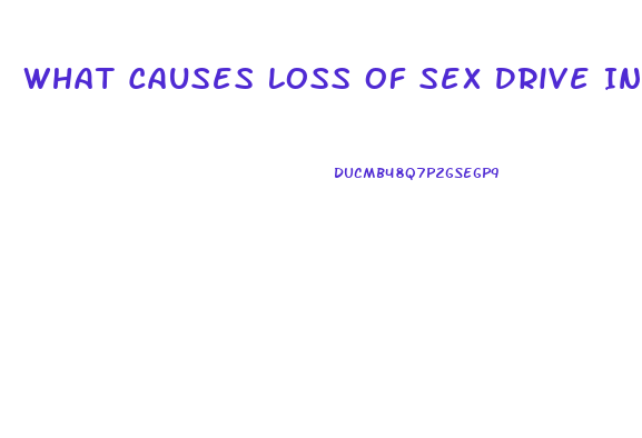 What Causes Loss Of Sex Drive In Females