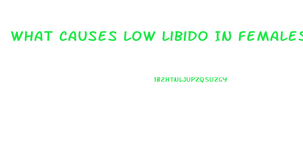 What Causes Low Libido In Females