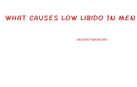 What Causes Low Libido In Men