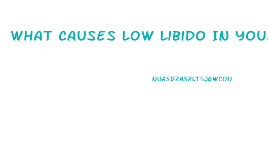 What Causes Low Libido In Young Females