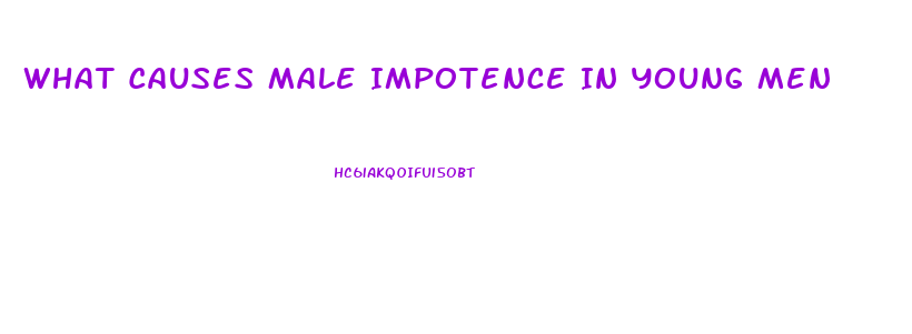 What Causes Male Impotence In Young Men