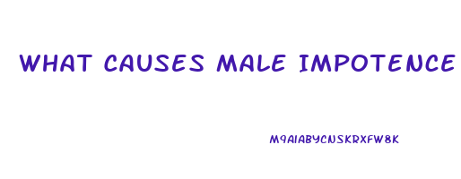 What Causes Male Impotence