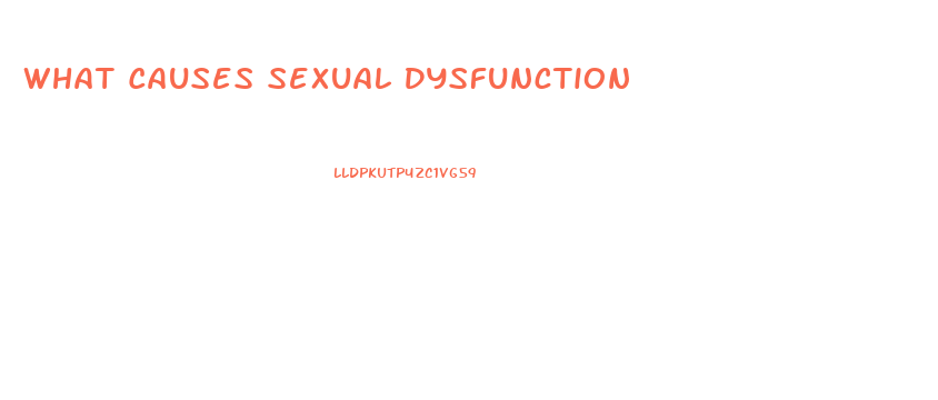 What Causes Sexual Dysfunction