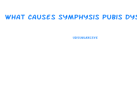 What Causes Symphysis Pubis Dysfunction