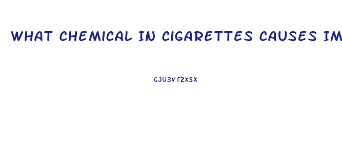 What Chemical In Cigarettes Causes Impotence