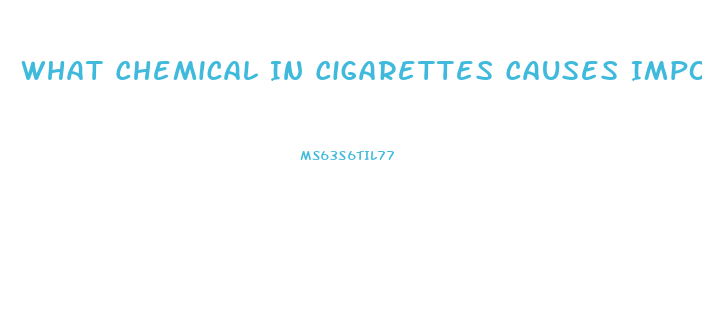 What Chemical In Cigarettes Causes Impotence