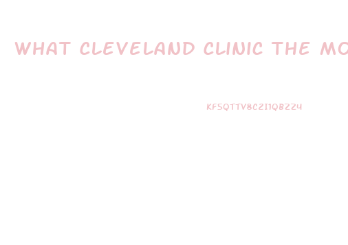 What Cleveland Clinic The Most Effective Male Enhancement Pill