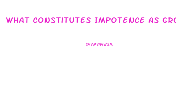 What Constitutes Impotence As Grounds For Divorce