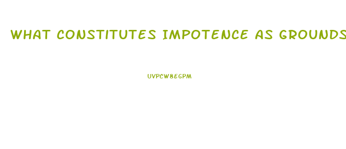 What Constitutes Impotence As Grounds For Divorce