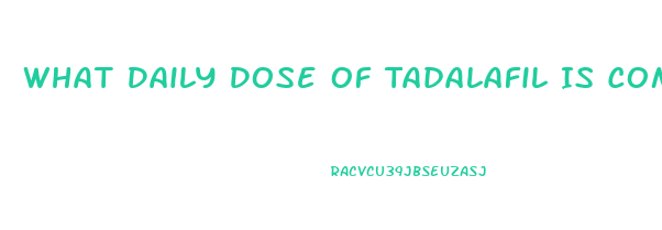 What Daily Dose Of Tadalafil Is Comparable To 20mg On Demand Sildenafil