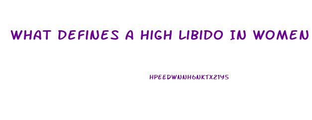 What Defines A High Libido In Women