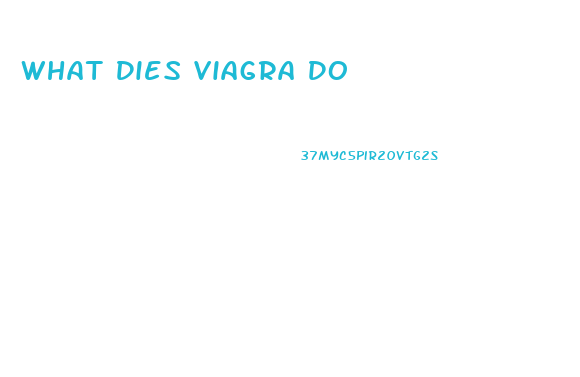 What Dies Viagra Do