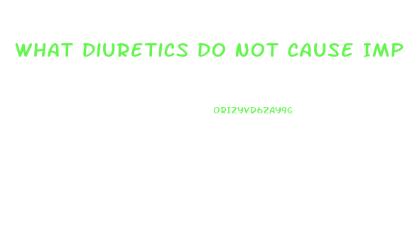 What Diuretics Do Not Cause Impotence