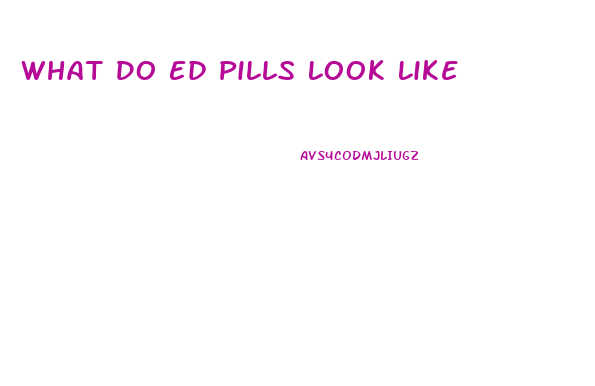 What Do Ed Pills Look Like