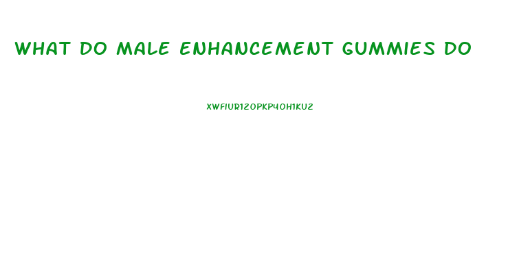 What Do Male Enhancement Gummies Do