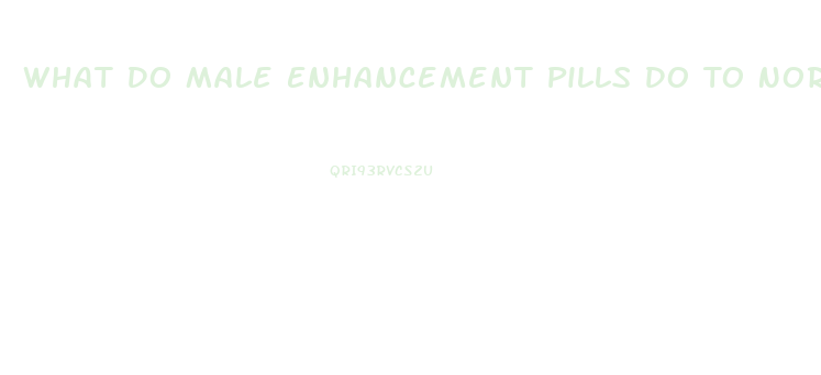 What Do Male Enhancement Pills Do To Normal Peple