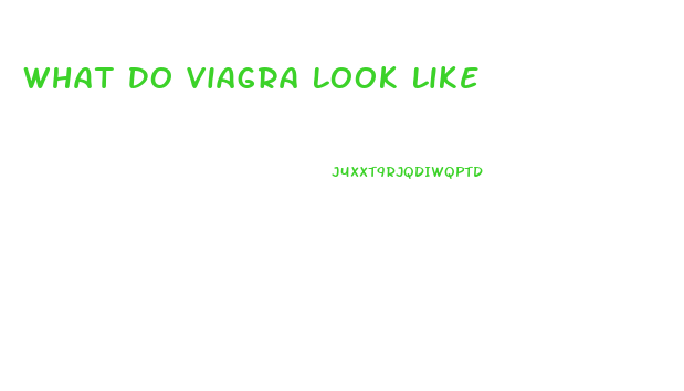 What Do Viagra Look Like