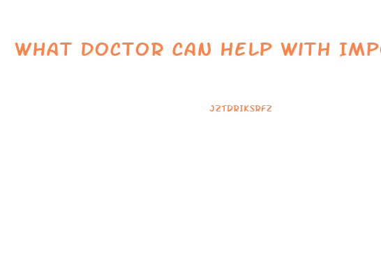 What Doctor Can Help With Impotence