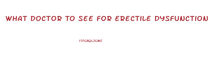 What Doctor To See For Erectile Dysfunction