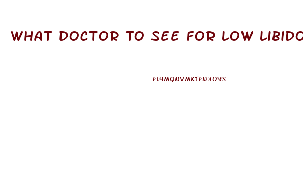 What Doctor To See For Low Libido