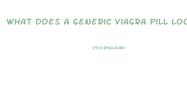 What Does A Generic Viagra Pill Look Like