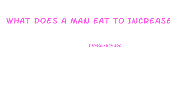 What Does A Man Eat To Increase His Sex Drive