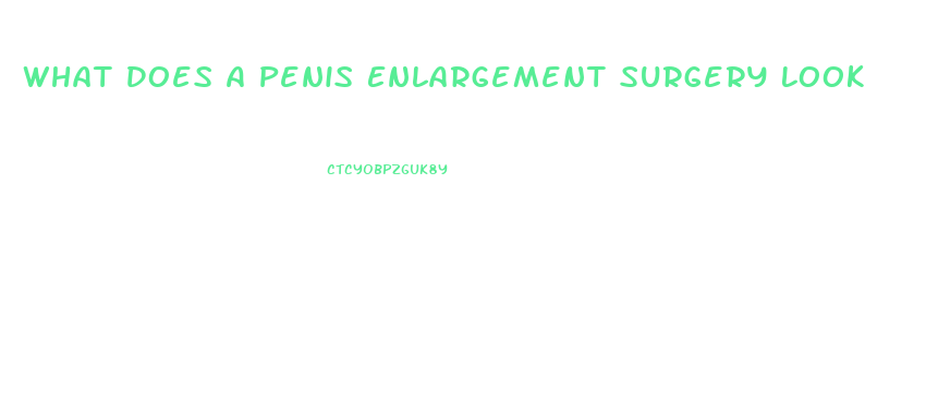 What Does A Penis Enlargement Surgery Look