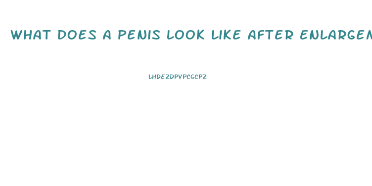 What Does A Penis Look Like After Enlargement Surgery