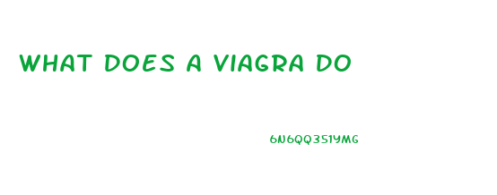 What Does A Viagra Do