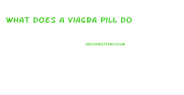 What Does A Viagra Pill Do