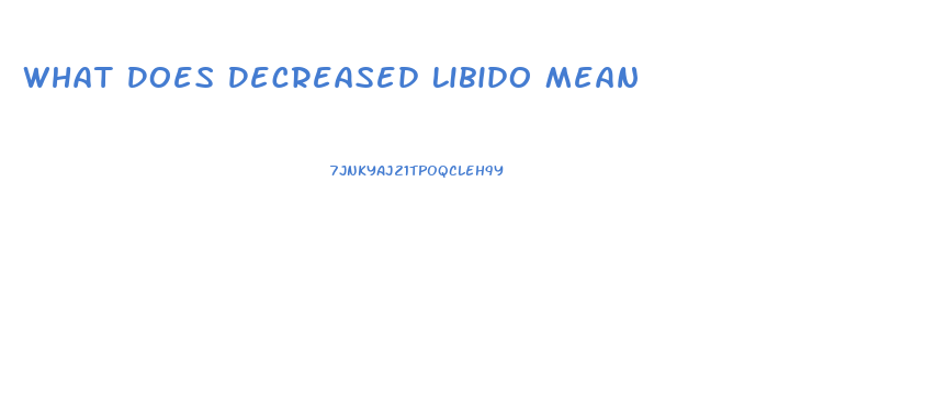 What Does Decreased Libido Mean