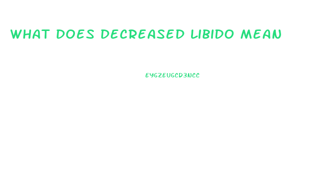 What Does Decreased Libido Mean