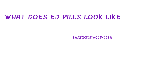 What Does Ed Pills Look Like