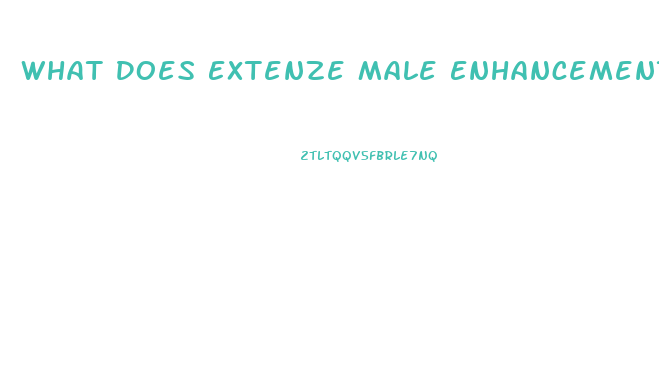 What Does Extenze Male Enhancement Do