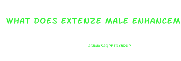 What Does Extenze Male Enhancement Pills Do