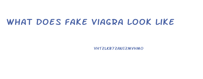 What Does Fake Viagra Look Like