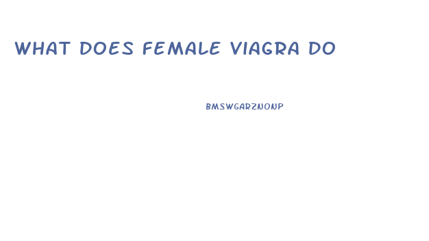 What Does Female Viagra Do