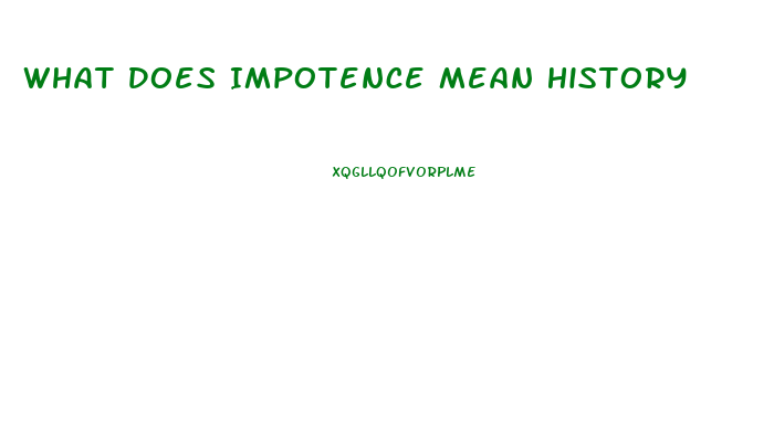 What Does Impotence Mean History