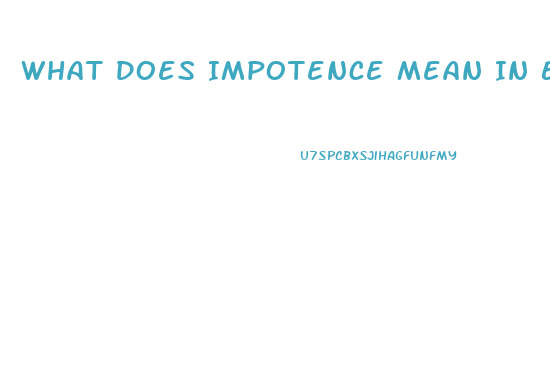 What Does Impotence Mean In English