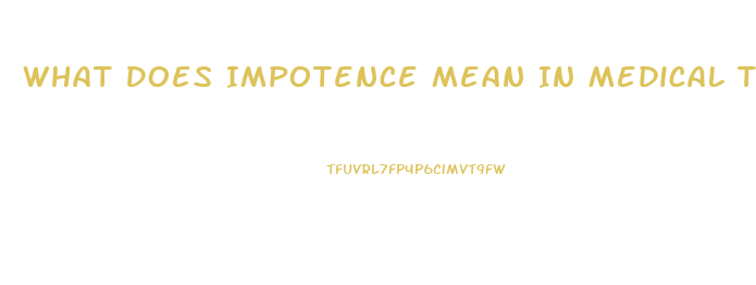 What Does Impotence Mean In Medical Terms