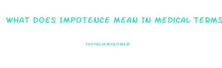 What Does Impotence Mean In Medical Terms