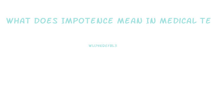 What Does Impotence Mean In Medical Terms